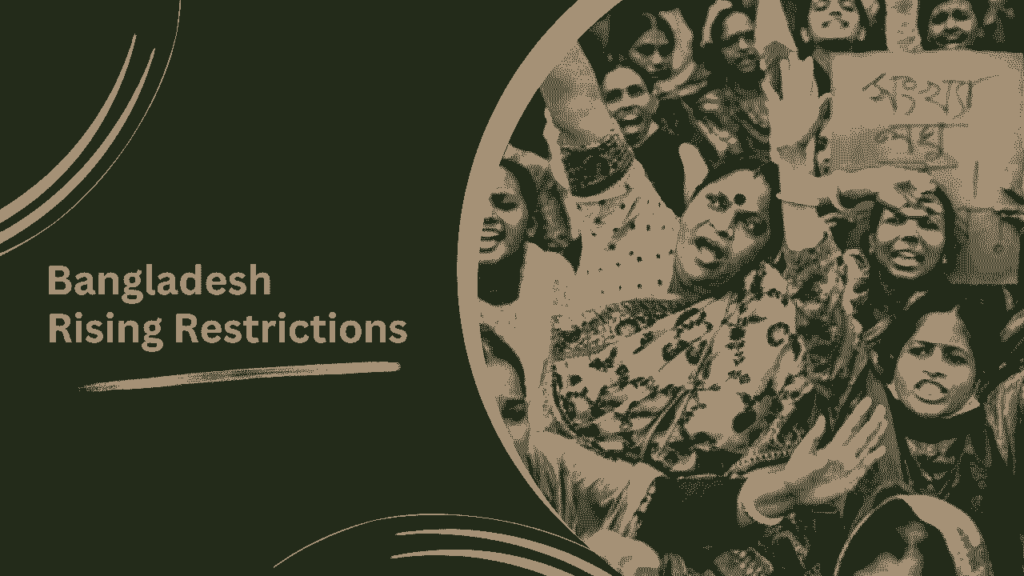 Bangladesh Rising Restrictions